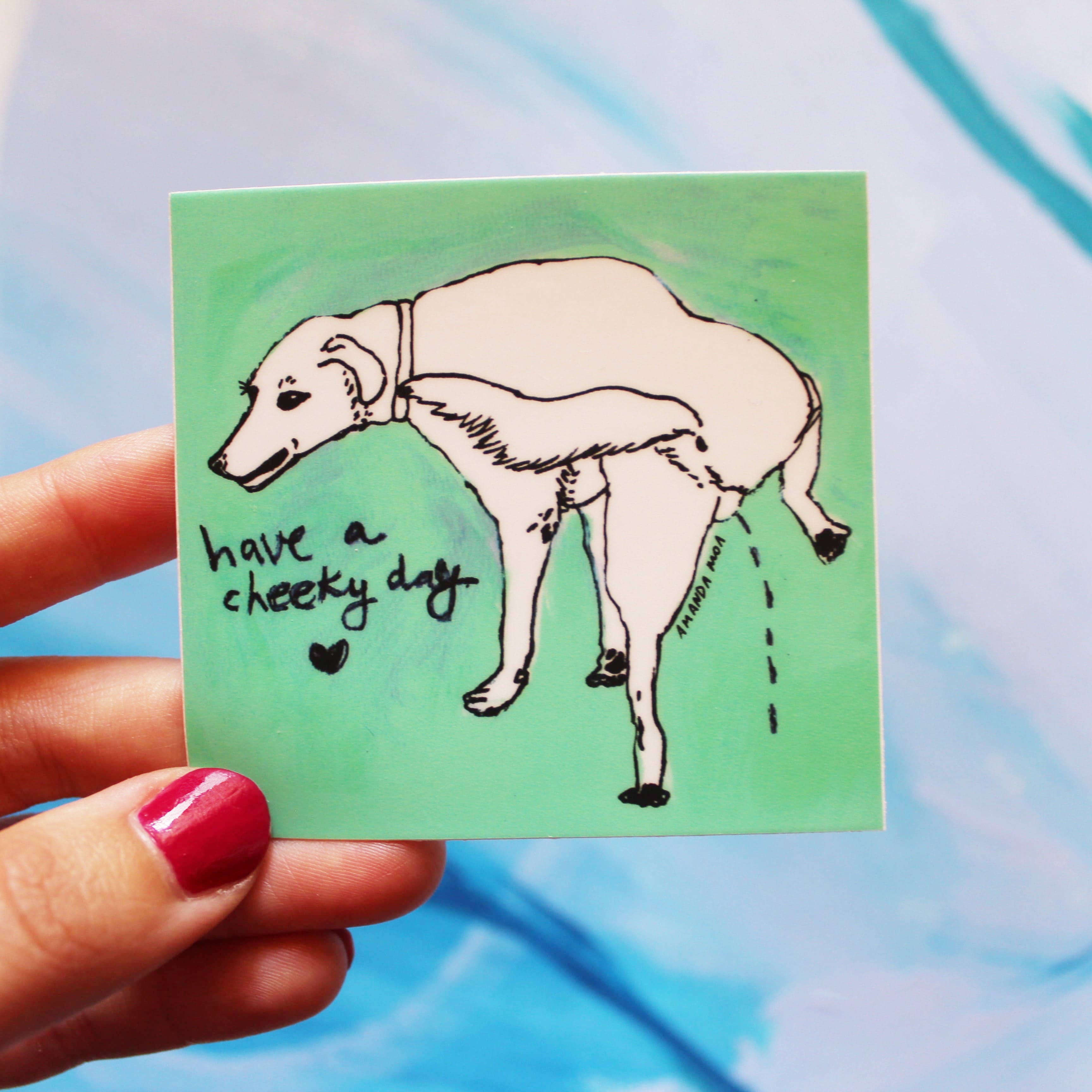 Have a cheeky day sticker